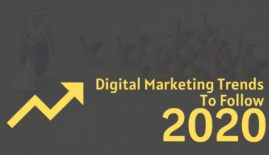 Digital Marketing Trends 2020 To Follow
